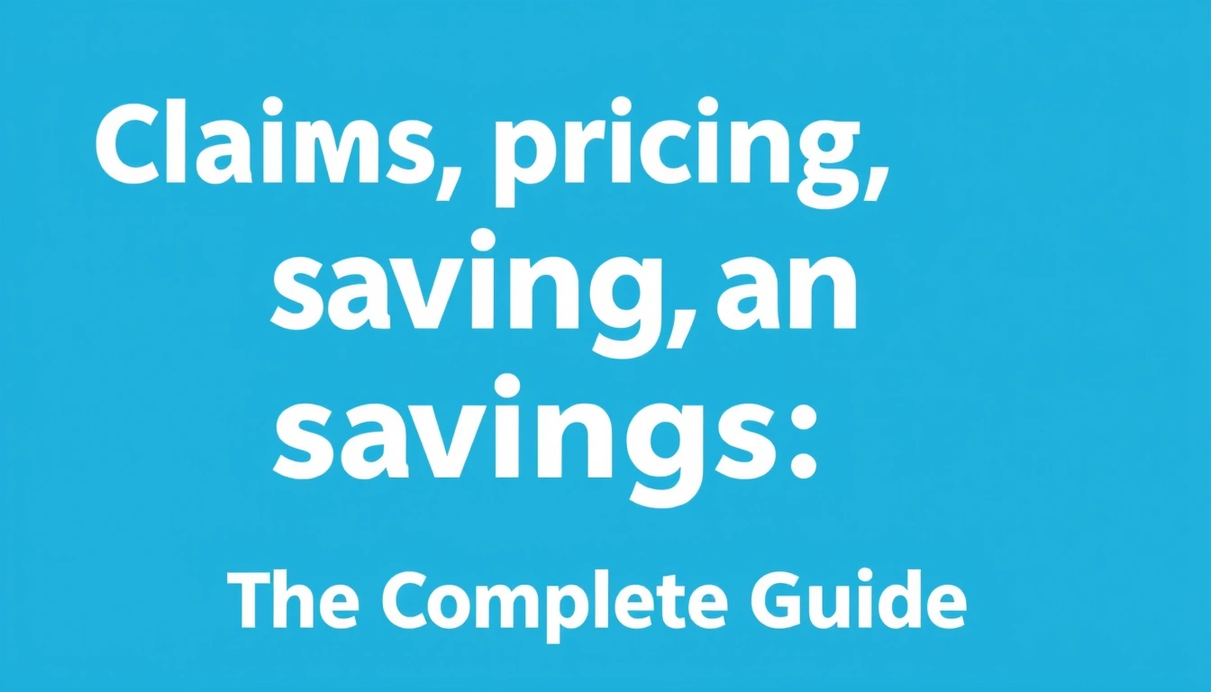 Claims, pricing, and savings — The Complete Guide
